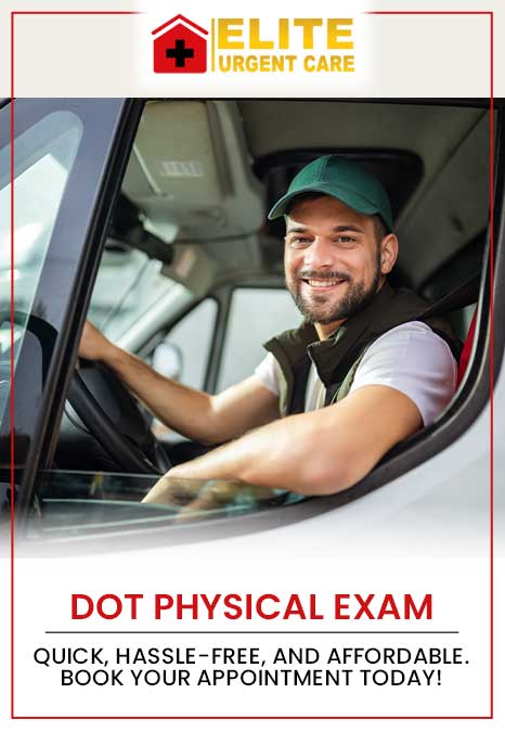 DOT Physical Exam — Quick, Hassle-Free, and Affordable. Book Your Appointment Today at Elite Urgent Care in Columbia, MD